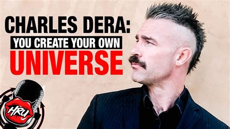 charles dera|Charles Dera: You Create Your Own Universe .